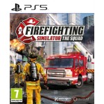 Firefighting Simulator The Squad [PS5]